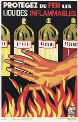 Affiche n° 563 : « Protégez du feu les liquides inflammables ».