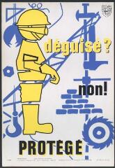 Affiche n° 658 : « Déguisé ? Non ! Protégé ».