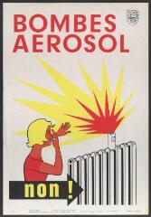 Affiche n° 732 : « Bombe aérosol, non ! ».