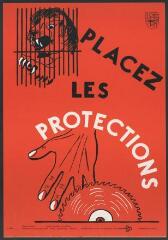 Affiche n° 944 : « Placez les protections ».
