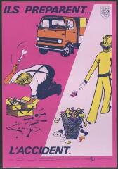 Affiche n° 1015 : « Ils préparent… l'accident ».