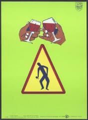 Affiche n° 1028 : Verres qui trinquent, panneau de l’alcoolisme (dessin).