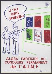 Affiche n° 1102 : « J’ai des idées ! Alors participe aux concours permanent de l'A.I.N.F. ».