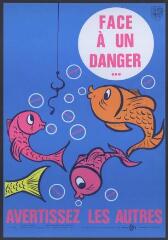 Affiche n° 1104 : « Face à un danger… avertissez les autres ».