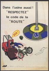 Affiche n° 1253 : « Dans l'usine aussi ! Respectez le code de la route ».