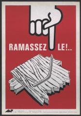 Affiche n° 1297 : « Ramassez-le ! ». (rouge)