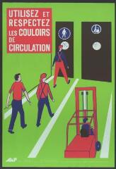 Affiche n° 1217 : « Utilisez et respectez les couloirs de circulation ».