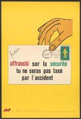 Affiche n° 1230 : « Affranchi sur la sécurité, tu ne seras pas taxé par l'accident ».