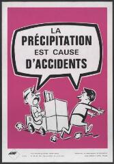 Affiche n° 1503 : « La précipitation est cause d’accidents ».