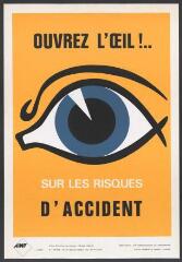 Affiche n° 1502 : « Ouvrez l’œil… sur les risques d’accidents ».