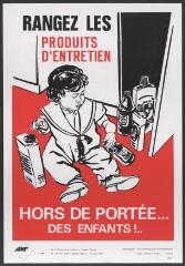 Affiche n° 1574 : « Rangez les produits d’entretien hors de portée… des enfants ! ».