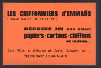 Dijon, « Les chiffonniers d’Emmaüs, communauté de Côte-d’Or, déposez ici vos vieux papiers, cartons, chiffons et autres…, gros objets et débarras de caves, greniers, etc... ».