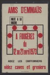 Fougères, « Amis d'Emmaüs, halte à la misère, à Fougères du 12 au 21 avril 1973, aidez les chiffonniers, videz caves et greniers ».