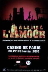 " A la vie à l'amour, spectacle musical humanitaire, 26-28 février 2010, casino de Paris ".
