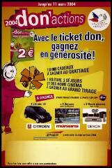 " Don'actions 2004, avec le ticket don, gagnez en générosité ! ".